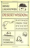 Nomura, Yushi: Desert Wisdom: Sayings from the Desert Fathers