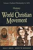 Irvin, Dale T.: History of the World Christian Movement: Earliest Christianity to 1453 Irvin, Dale T.: History of the World Christian Movement: Earliest Christianity to 1453