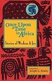 Healey, Joseph G.: Once upon a Time in Africa: Stories of Wisdom and Joy