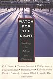 [???]: Watch For The Light: Readings For Advent And Christmas