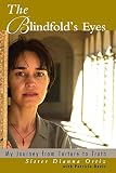 Ortiz, Dianna: Blindfold's Eyes: My Journey From Torture To Truth