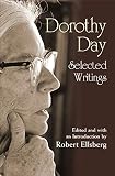 Day, Dorothy: Dorothy Day: Selected Writings