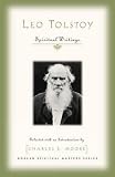 Moore, Charles E.: Leo Tolstoy: Spiritual Writings Moore, Charles E.: Leo Tolstoy: Spiritual Writings
