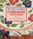 Eaton, Jan: Mary Thomas's Dictionary of Embroidery Stitches