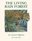 Kratter, Paul: The Living Rain Forest: An Animal Alphabet Kratter, Paul: The Living Rain Forest: An Animal Alphabet