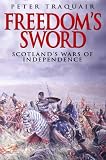 Traquair, Peter: Freedom's Sword Traquair, Peter: Freedom's Sword