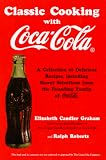 Roberts, Ralph: Classic Cooking With Coca-Cola