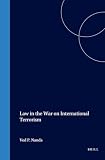 VED, NANDA: Law In The War On International Terrorism VED, NANDA: Law In The War On International Terrorism