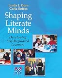 Dorn, Linda J.: Shaping Literate Minds: Developing Self-Regulated Learners
