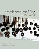 Anderson, Jeff: Mechanically Inclined: Building Grammar, Usage, And Style into Writer's Workshop