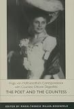 Miller-Degenfeld, Marie-Therese: The Poet and the Countess: Hugo Vonhofmannsthal's Correspondence With Countess Ottonie Degenfeld