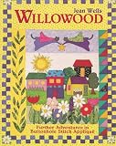 Wells, Jean: Willowood: Further Adventures in Buttonhole Stitch Applique Wells, Jean: Willowood: Further Adventures in Buttonhole Stitch Applique