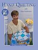 Anderson, Alex: Hand Quilting with Alex Anderson: Six Projects for Hand Quilters Anderson, Alex: Hand Quilting with Alex Anderson: Six Projects for Hand Quilters