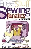 Heim, Judy: Free Stuff for Sewing Fanatics on the Internet Heim, Judy: Free Stuff for Sewing Fanatics on the Internet