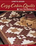 Jensen, Lynette: Cozy Cabin Quilts from Thimbleberries: 20 Projects for Any Home Jensen, Lynette: Cozy Cabin Quilts from Thimbleberries: 20 Projects for Any Home
