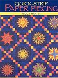 Martin, Peggy: Quick-Strip Paper Piecing: For Blocks, Borders & Quilts Martin, Peggy: Quick-Strip Paper Piecing: For Blocks, Borders & Quilts