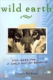 Butler, Tom: Wild Earth: Wild Ideas for a World Out of Balance