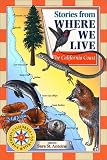 St. Antoine, Sara: The California Coast: Storie from where we live