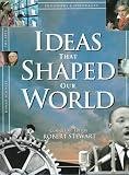 Stewart, Robert: Ideas That Shaped Our World: Great Concepts of Then and Now Stewart, Robert: Ideas That Shaped Our World: Great Concepts of Then and Now