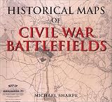 Sharpe, Michael: Historical Maps of Civil War Battlefields Sharpe, Michael: Historical Maps of Civil War Battlefields