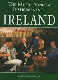 Farrington, Karen: The Music, Songs, & Instruments of Ireland Farrington, Karen: The Music, Songs, & Instruments of Ireland