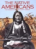 Taylor, Colin F.: The Native Americans: The Indigenous People of North America Taylor, Colin F.: The Native Americans: The Indigenous People of North America