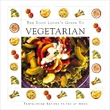 [???]: The Food Lover's Guide to Vegetarian Cooking