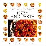 [???]: Pizza & Pasta: The Food Lover's Guide to Pizza and Pasta
