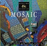 Biggs, Emma: Stylish & Simple Mosaic Biggs, Emma: Stylish & Simple Mosaic