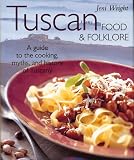 Wright, Jeni: Tuscan Food & Folklore