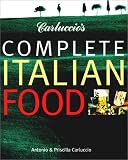 Carluccio's Complete Italian Food (1571458301) by Carluccio, Antonio Carluccio, Antonio: Carluccio's Complete Italian Food