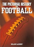 Lazenby, Roland: Pictorial History of Football Lazenby, Roland: Pictorial History of Football