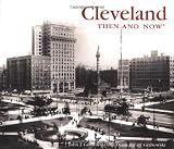 Grabowski, John J.: Cleveland Then & Now Grabowski, John J.: Cleveland Then & Now