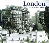 Burstein, Diane: London Then & Now Burstein, Diane: London Then & Now