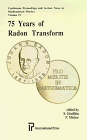 Michor, Peter W.: Seventy-Five Years or Radon Transform: Proceedings of the Conference Held at the Erwin Schrodinger International Institute for Mathematical Physics in Vienna, August 31-September 4, 1992