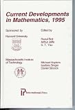 Bott, Raoul: Current Developments in Mathematics, 1995 Bott, Raoul: Current Developments in Mathematics, 1995