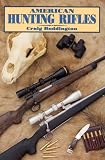 Boddington, Craig: American Hunting Rifles: Their Application in the Field for Practical Shooting Boddington, Craig: American Hunting Rifles: Their Application in the Field for Practical Shooting