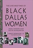 Winegarten, Ruthe: The Lives and Times of Black Dallas Women