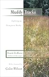 Demarco, Frank: Muddy Tracks: Exploring an Unsuspected Reality