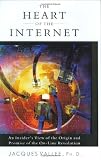 Vallee, Jacques F.: The Heart of the Internet: An Insider's View of the Origin and Promise of the On-Line Revolution Vallee, Jacques F.: The Heart of the Internet: An Insider's View of the Origin and Promise of the On-Line Revolution