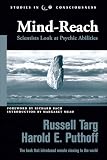 Puthoff, Harold E.: Mind-Reach: Scientists Look at Psychic Abilities