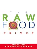 Ferrara, Suzanne: The Raw Food Primer