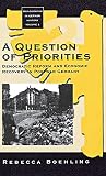 Boehling, Rebecca L.: A Question of Priorities: Democratic Reforms and Economic Recovery in Postwar Germany Frankfurt, Munich, and Stuttgart Under U.S. Occupation 1945-1949 Boehling, Rebecca L.: A Question of Priorities: Democratic Reforms and Economic Recovery in Postwar Germany Frankfurt, Munich, and Stuttgart Under U.S. Occupation 1945-1949