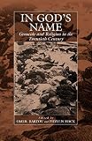 Bartov, Omer: In God's Name: Genocide and Religion in the Twentieth Century Bartov, Omer: In God's Name: Genocide and Religion in the Twentieth Century
