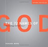Berg, Yehuda: The 72 Names of God: Technology for the Soul Berg, Yehuda: The 72 Names of God: Technology for the Soul