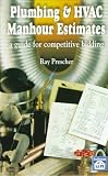 Prescher, Ray E.: Plumbing & Hvac Manhour Estimates: A Guide to Competitive Bidding Prescher, Ray E.: Plumbing & Hvac Manhour Estimates: A Guide to Competitive Bidding