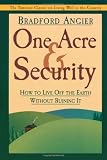 Angier, Bradford: One Acre and Security: How to Live Off the Earth Without Ruining It