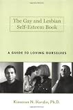Hardin, Kimeron N.: The Gay and Lesbian Self-Esteem Book: A Guide to Loving Ourselves