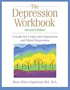 The Depression Workbook: A Guide for Living&hellip;