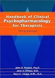 Preston, John: Handbook Of Clinical Psychopharmacology For Therapists Preston, John: Handbook Of Clinical Psychopharmacology For Therapists